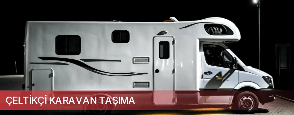 Çeltikçi İlçemi Karavan Taşıma