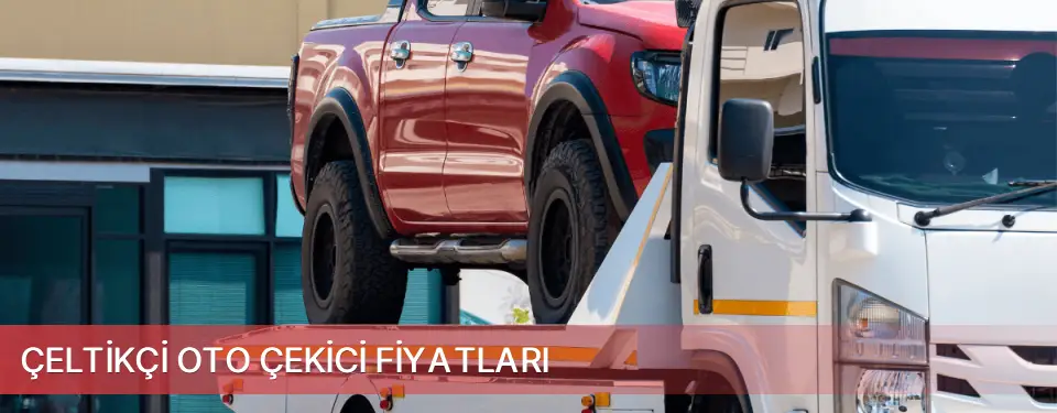 Çeltikçi İlçemi Oto Çekici Fiyatları